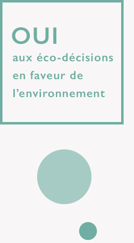 Oui aux éco-décisions en faveur de l'environnement