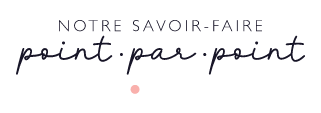 Notre savoir-faire