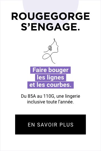 RougeGorge s'engage pour les femmes, afin de faire bouger les lignes et les courbes.
