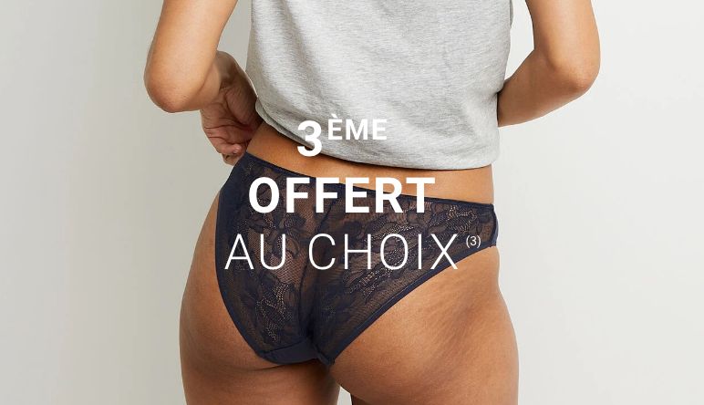 Profitez de notre offre 3e culotte offerte au choix !